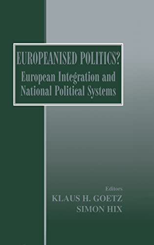 Imagen de archivo de Europeanised Politics?: European Integration and National Political Systems a la venta por Reuseabook