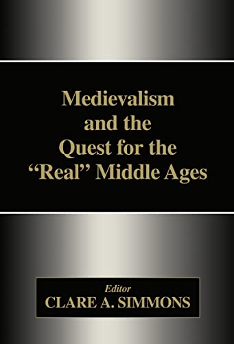 Stock image for Medievalism and the Quest for the Real Middle Ages for sale by Nauka Japan LLC