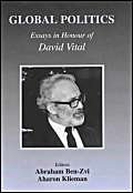 Stock image for Global Politics: Essays in Honour of David Vital (Israeli History, Politics and Society) for sale by Reuseabook