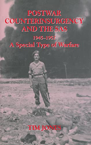 9780714651750: Post-war Counterinsurgency and the SAS, 1945-1952: A Special Type of Warfare (Military History and Policy)