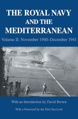 Imagen de archivo de 2: The Royal Navy and the Mediterranean: Vol.II: November 1940-December 1941: Vol 2 (Naval Staff Histories) a la venta por Chiron Media