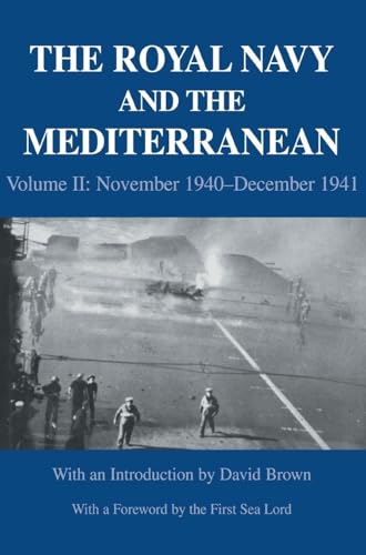 9780714652054: The Royal Navy and the Mediterranean: Vol.II: November 1940-December 1941 (Naval Staff Histories)