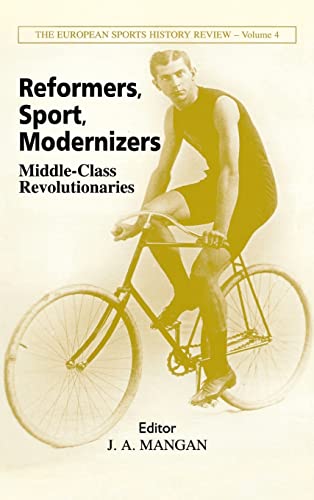 Imagen de archivo de Reformers; Sport; Modernizers: Middle-Class Revolutions a la venta por Ria Christie Collections