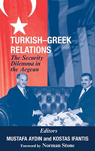 Stock image for Turkish-Greek Relations: The Security Dilemma in the Aegean for sale by Anybook.com