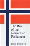 The Rise of the Norwegian Parliament: Studies in Norwegian Parliamentary Government (9780714652863) by Rommetvedt, Hilmar