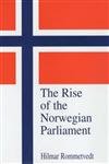 9780714652863: The Rise of the Norwegian Parliament: Studies in Norwegian Parliamentary Government