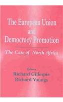 Beispielbild fr European Union and Democracy Promotion: The Case for North Africa: The Case of North Africa (Democratization Studies) zum Verkauf von Buchpark