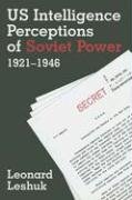 Stock image for US Intelligence Perceptions of Soviet Power, 1921-1946 for sale by Daedalus Books