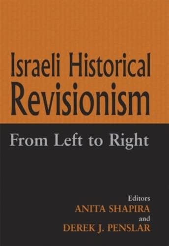 Stock image for Israeli Historical Revisionism: From Left to Right for sale by Revaluation Books