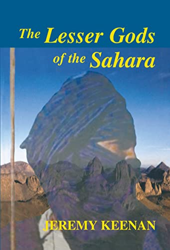 Stock image for THE LESSER GODS OF THE SAHARA: SOCIAL CHANGE AND INDIGENOUS RIGHTS. for sale by Burwood Books