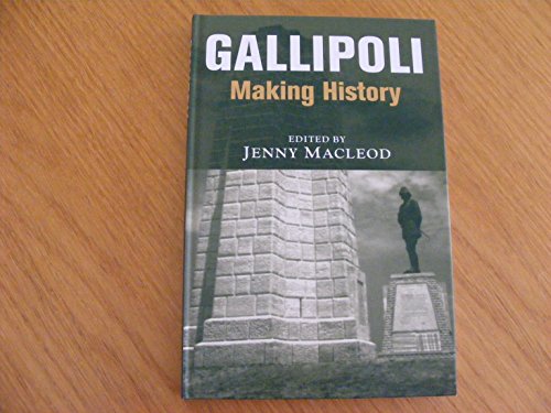 Imagen de archivo de Gallipoli: Making History (Military History and Policy) a la venta por Chiron Media