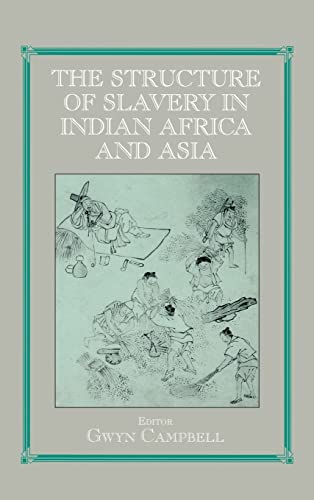 9780714654867: The Structure of Slavery in Indian Ocean Africa and Asia