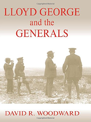 Stock image for Lloyd George and the Generals (Military History and Policy) for sale by Prior Books Ltd