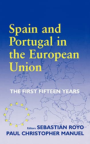 Imagen de archivo de Spain and Portugal in the European Union: The First Fifteen Years (South European Society and Politics) a la venta por Chiron Media