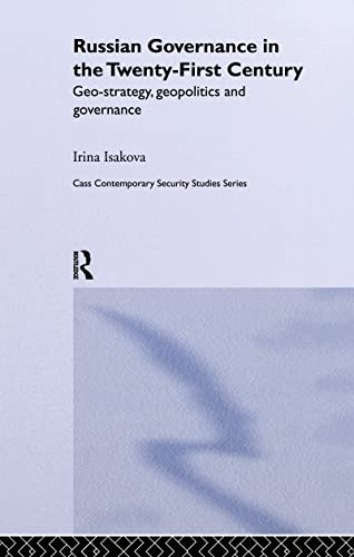 9780714655291: Russian Governance in the 21st Century: Geo-Strategy, Geopolitics and New Governance (Contemporary Security Studies)