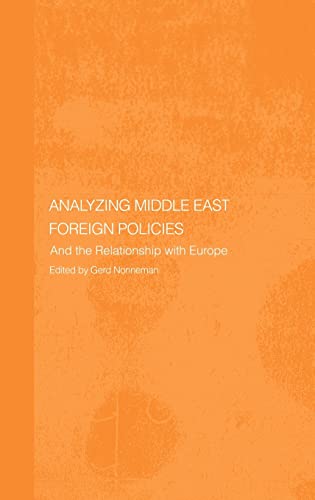 Beispielbild fr Analysing Middle East Foreign Policies: The Relationship with Europe zum Verkauf von Chiron Media