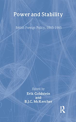 9780714655604: Power and Stability: British Foreign Policy, 1865-1965