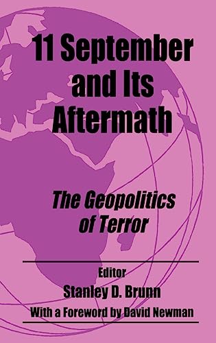 11 SEPTEMBER AND ITS AFTERMATH: THE GEOPOLITICS OF TERROR