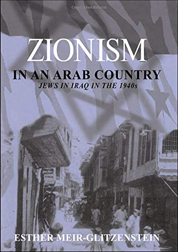 9780714655796: Zionism in an Arab Country: Jews in Iraq in the 1940s