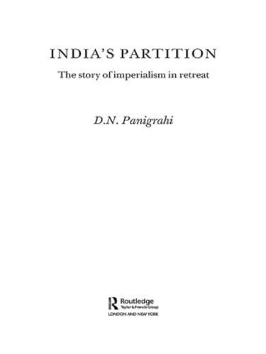 Imagen de archivo de India's Partition: The Story of Imperialism in Retreat (British Foreign and Colonial Policy) a la venta por Chiron Media