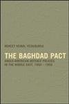 Stock image for The Baghdad Pact: Anglo-American Defence Policies in the Middle East, 1950-59: Anglo American Defense Policies in the Middle East, 1950-59 (Military History and Policy) for sale by Chiron Media