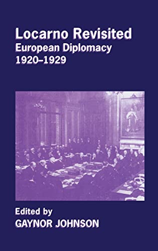 9780714656557: Locarno Revisited: European Diplomacy 1920-1929