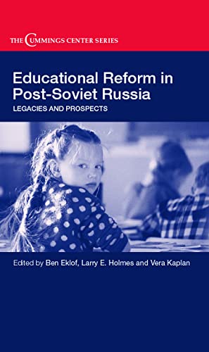 Imagen de archivo de Educational Reform in Post-Soviet Russia: Legacies and Prospects (Cummings Center Series) a la venta por Anybook.com