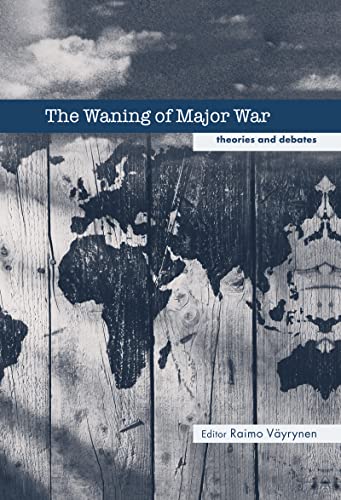 Stock image for The Waning of Major War: Theories and Debates (Contemporary Security Studies) for sale by Chiron Media