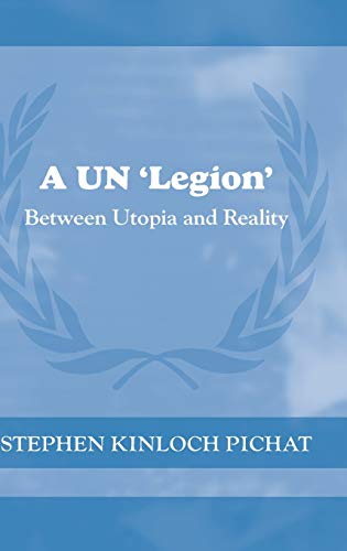 Imagen de archivo de A UN 'Legion': Between Utopia and Reality (Cass Series on Peacekeeping) a la venta por Chiron Media