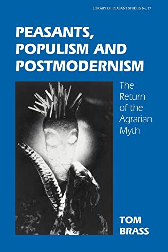 Beispielbild fr Peasants, Populism and Postmodernism: The Return of the Agrarian Myth zum Verkauf von Anybook.com