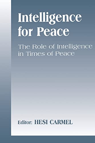 Stock image for Intelligence for Peace: The Role of Intelligence in Times of Peace for sale by Blackwell's