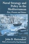9780714680545: Naval Strategy and Policy in the Mediterranean: Past, Present and Future (Cass Series: Naval Policy and History)