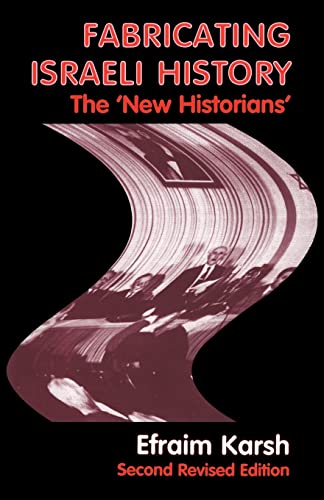 Beispielbild fr Fabricating Israeli History: The 'New Historians': 10 (Israeli History, Politics and Society) zum Verkauf von WorldofBooks