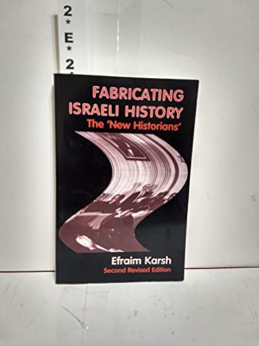Stock image for Fabricating Israeli History : The 'New Historians' for sale by Blackwell's