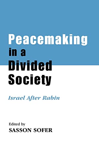 Stock image for Peacemaking in a Divided Society: Israel After Rabin for sale by Blackwell's