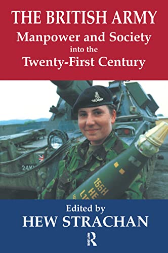 Stock image for The British Army, Manpower and Society into the Twenty-first Century for sale by THE SAINT BOOKSTORE