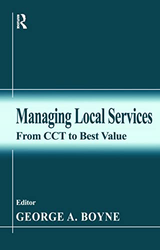 Imagen de archivo de Managing Local Services: From CCT to Best Value a la venta por GF Books, Inc.