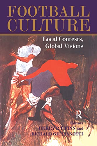 Stock image for Football Culture: Local Conflicts, Global Visions for sale by Revaluation Books