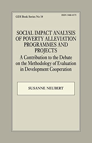 Beispielbild fr Social Impact Analysis of Poverty Alleviation Programmes and Projects : A Contribution to the Debate on the Methodology of Evaluation in Development Co-operation zum Verkauf von Blackwell's