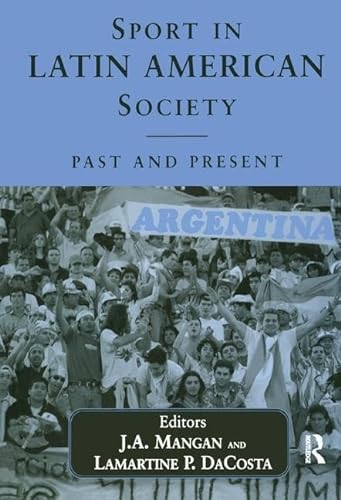 9780714681528: Sport in Latin American Society: Past and Present (Sport in the Global Society)