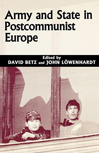 Beispielbild fr Army and State in Postcommunist Europe zum Verkauf von Blackwell's