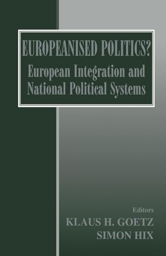 Immagine dell'editore per Europeanised Politics?: European Integration and National Political Systems venduto da Phatpocket Limited