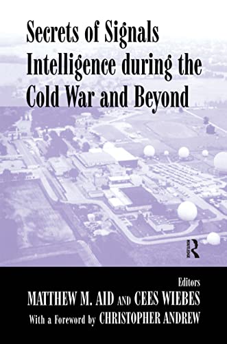 Stock image for Secrets of Signals Intelligence During the Cold War and Beyond (Cass Series--Studies in Intelligence) for sale by ZBK Books