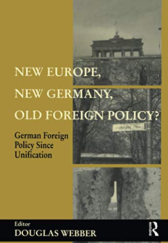Beispielbild fr New Europe, New Germany, Old Foreign Policy? zum Verkauf von Blackwell's