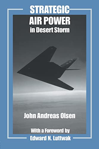 Beispielbild fr Strategic Air Power in Desert Storm (Studies in Air Power) zum Verkauf von WorldofBooks