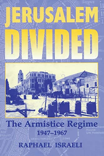 Beispielbild fr Jerusalem Divided: The Armistice Regime, 1947-1967 zum Verkauf von Blackwell's