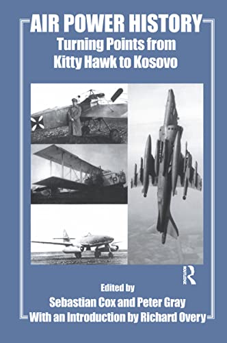 Imagen de archivo de Air Power History: Turning Points from Kitty Hawk to Kosovo (Studies in Air Power) a la venta por bmyguest books