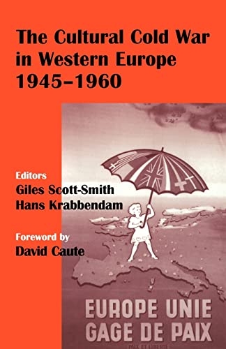 Beispielbild fr The Cultural Cold War in Western Europe, 1945-60 (Cass Series--Studies in Intelligence) zum Verkauf von Revaluation Books