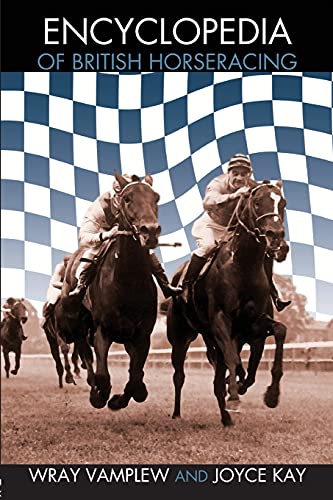 Imagen de archivo de Encyclopedia of British Horseracing (Routledge Sports Reference Series) a la venta por Brit Books