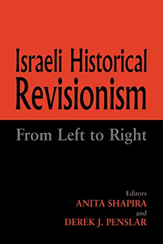 9780714683133: Israeli Historical Revisionism: From Left to Right